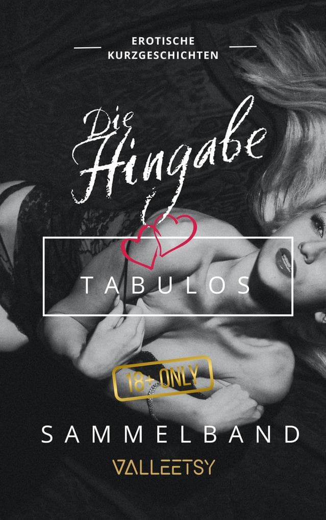 Die Hingabe | Tabulos | Sammelband (Erotik Bücher für Frauen und Männer, #2)