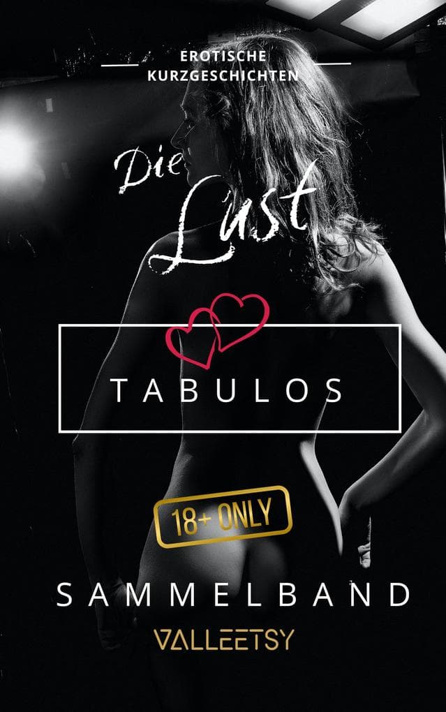 Die Lust | Tabulos | Sammelband (Erotik Bücher für Frauen und Männer, #4)