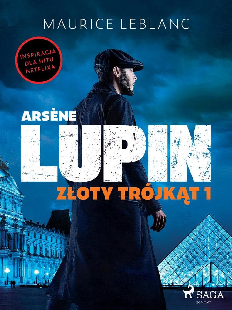 Arsène Lupin. Zoty trójkt. Tom I