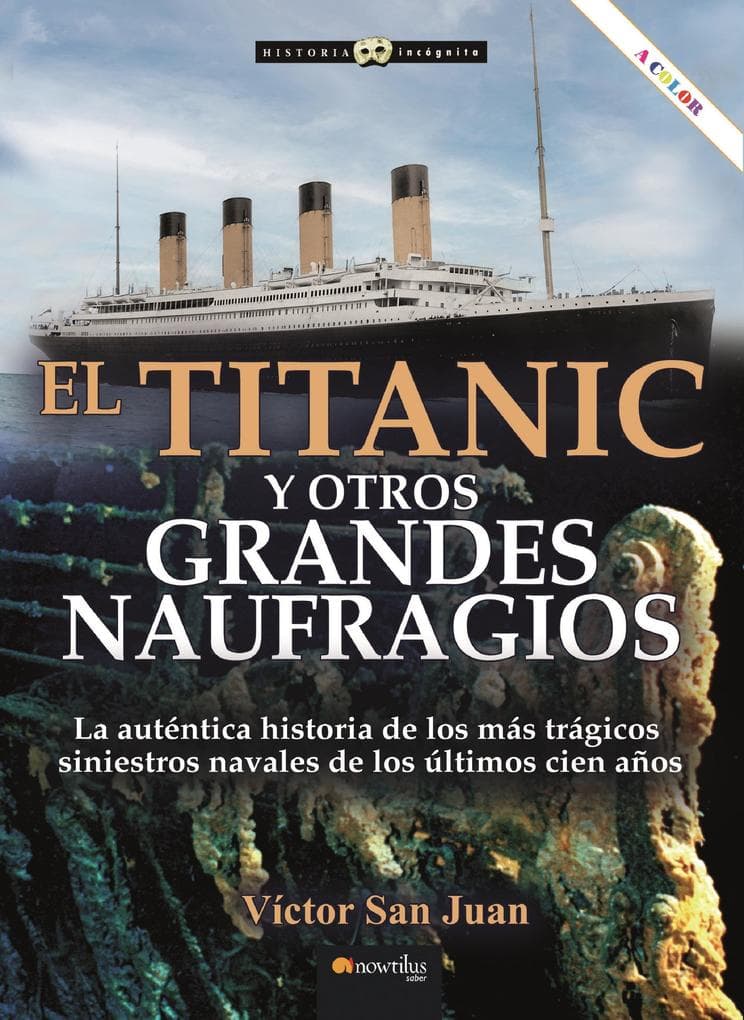 El Titanic y otros grandes naufragios