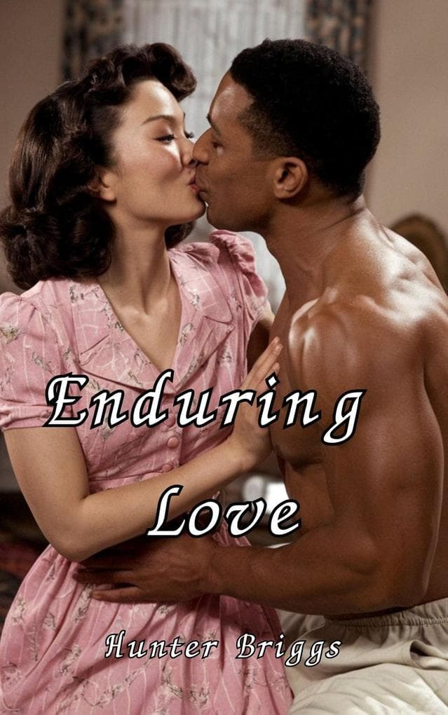 Enduring Love (An Erotic Interracial Romance)