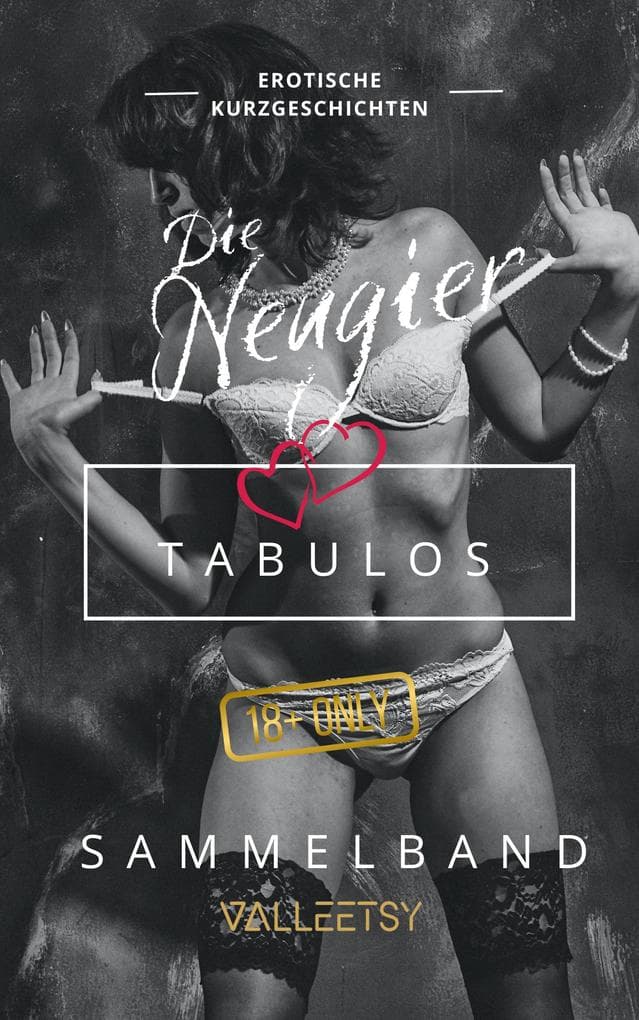 Die Neugier | Tabulos | Sammelband (Erotik Bücher für Frauen und Männer, #9)