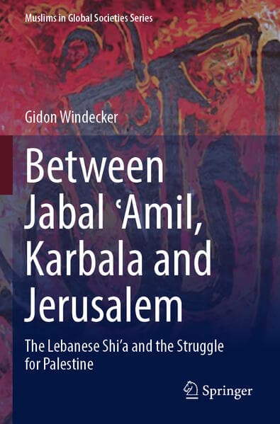 Between Jabal Amil, Karbala and Jerusalem