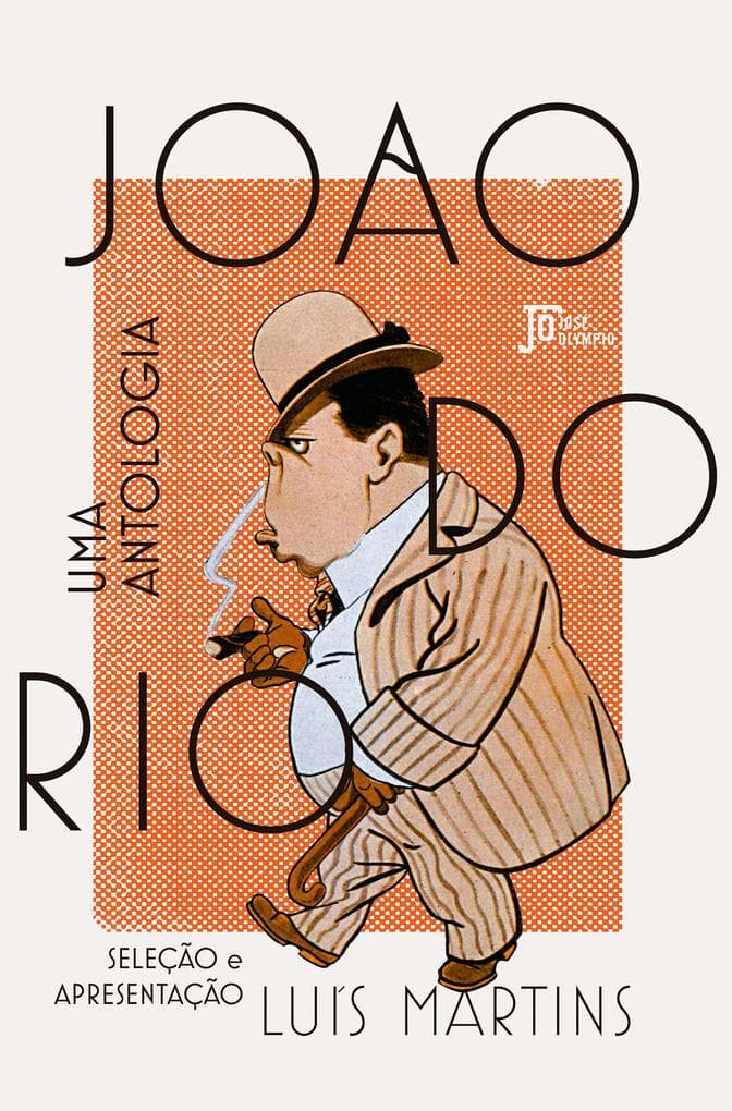 João do Rio: Uma antologia