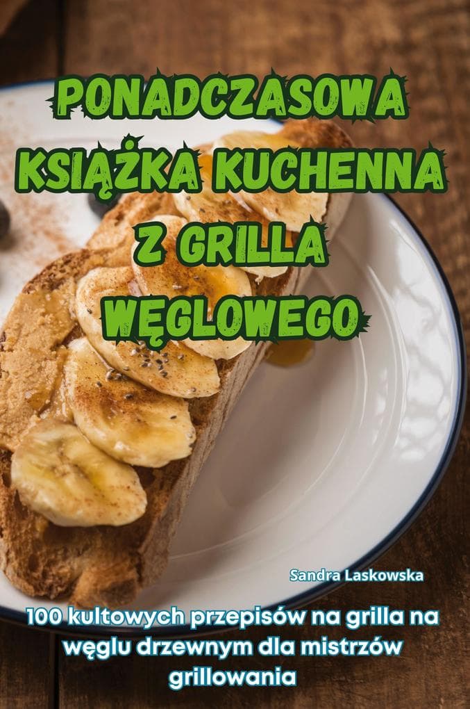 PONADCZASOWA KSIKA KUCHENNA Z GRILLA WGLOWEGO