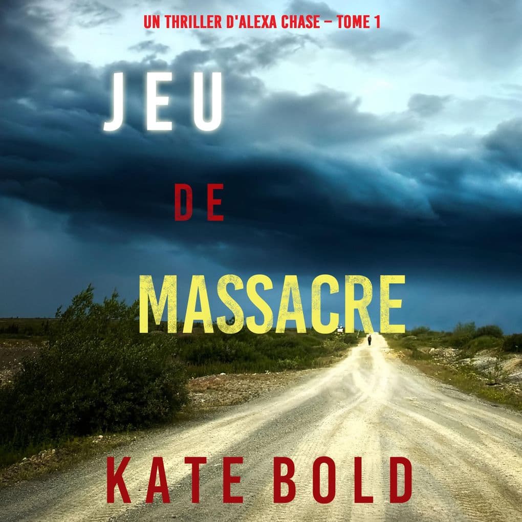 Jeu de Massacre (Un Thriller d'Alexa Chase Tome 1)