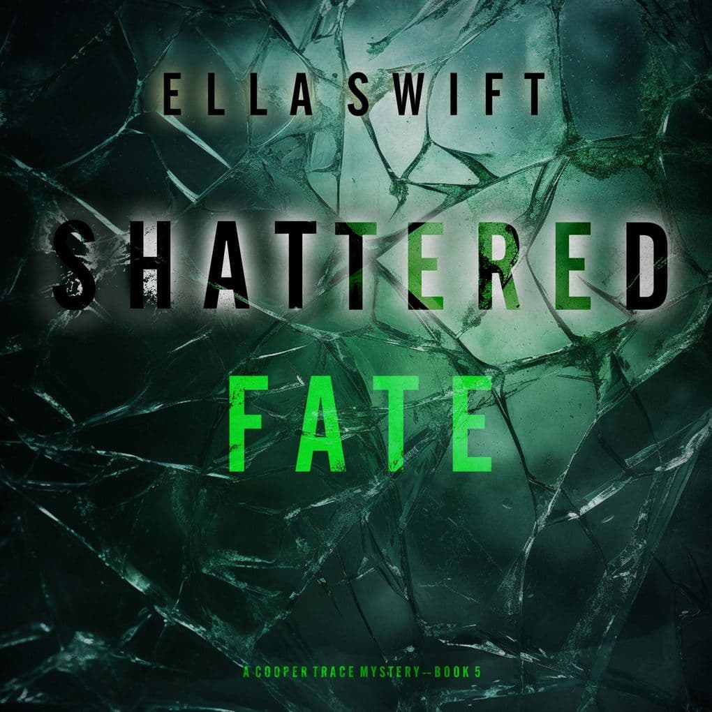 Shattered Fate (A Cooper Trace FBI Suspense ThrillerBook 5)