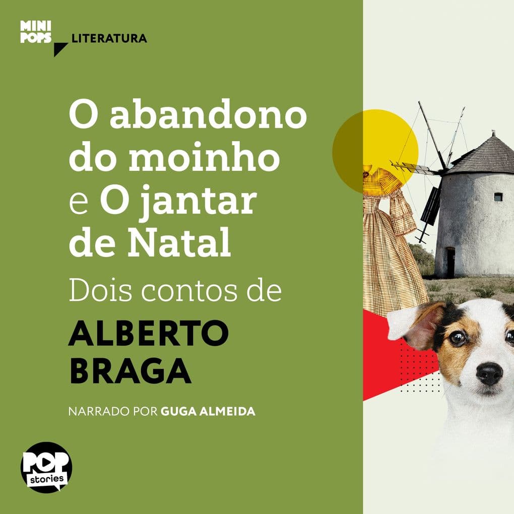 O abandono do moinho e O jantar de Natal: dois contos de Alberto Braga