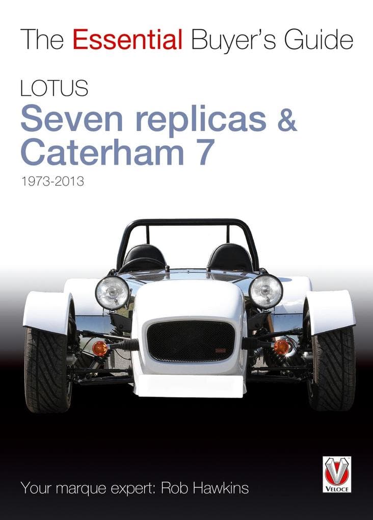 Lotus Seven replicas & Caterham 7: 1973-2013