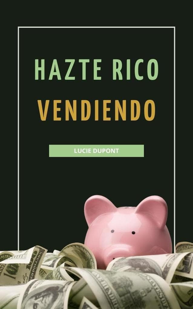 Hazte Rico Vendiendo (Finanzas, #1)