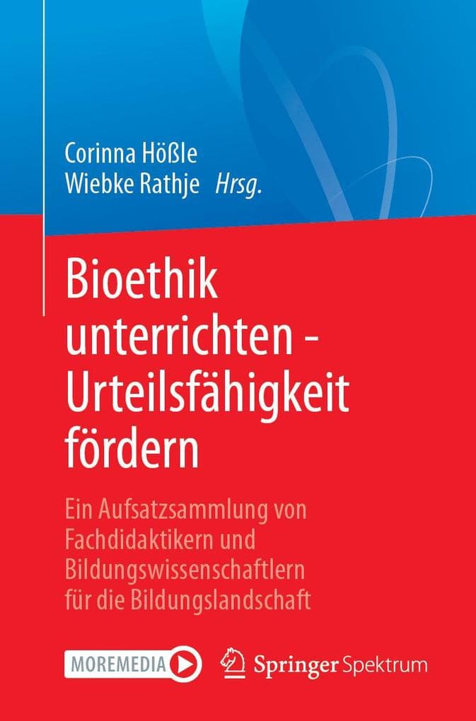 Bioethik unterrichten - Urteilsfähigkeit fördern