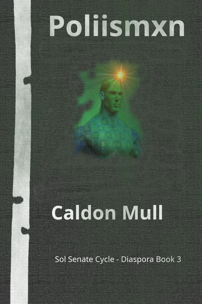 Poliismxn (Sol Senate Cycle - Diaspora, #3)
