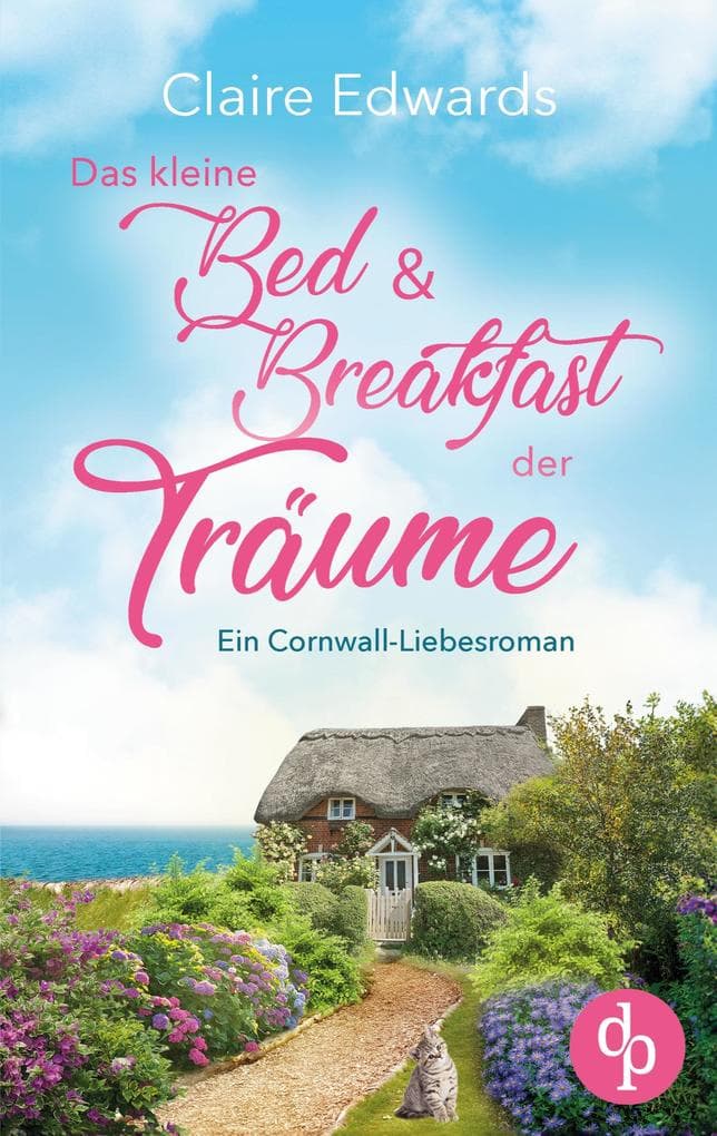 Das kleine Bed & Breakfast der Träume | Ein Cornwall-Liebesroman
