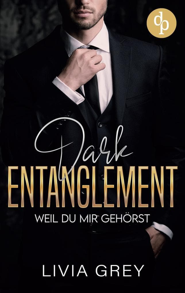 Dark Entaglement | Eine Rivals to Lovers Marriage Deal Dark Romance