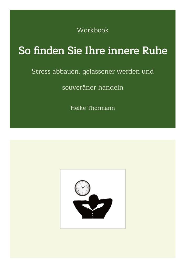 Workbook: So finden Sie Ihre innere Ruhe