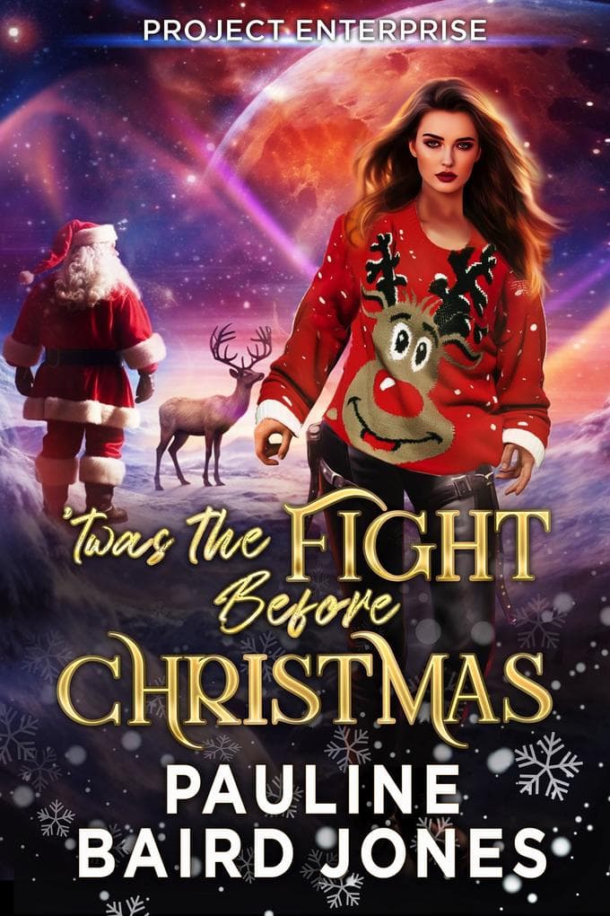 Twas the Fight Before Christmas (Project Enterprise, #12)