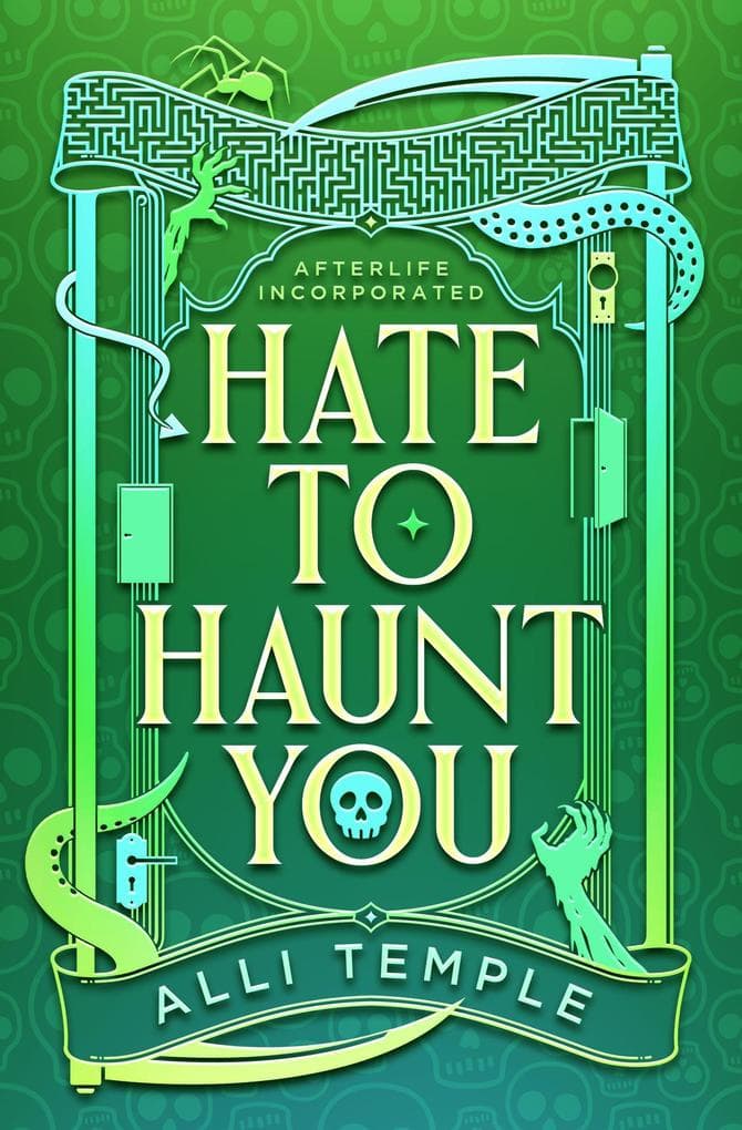 Hate To Haunt You (Afterlife Incorporated, #2)