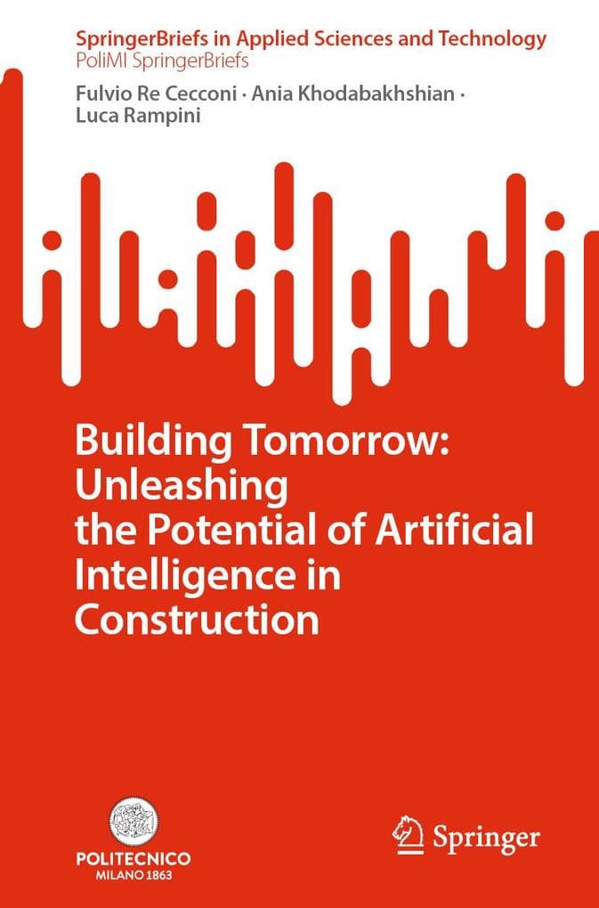 Building Tomorrow: Unleashing the Potential of Artificial Intelligence in Construction