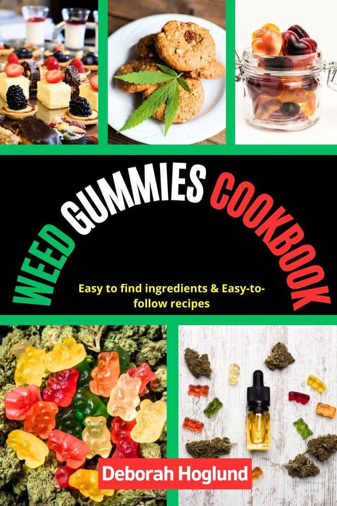 Weed Gummies Cookbook