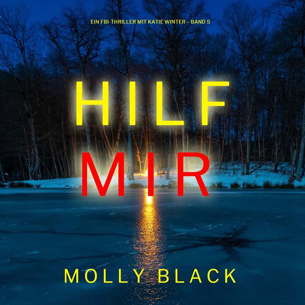 Hilf mir (Ein FBI-Thriller mit Katie Winter Band 5)