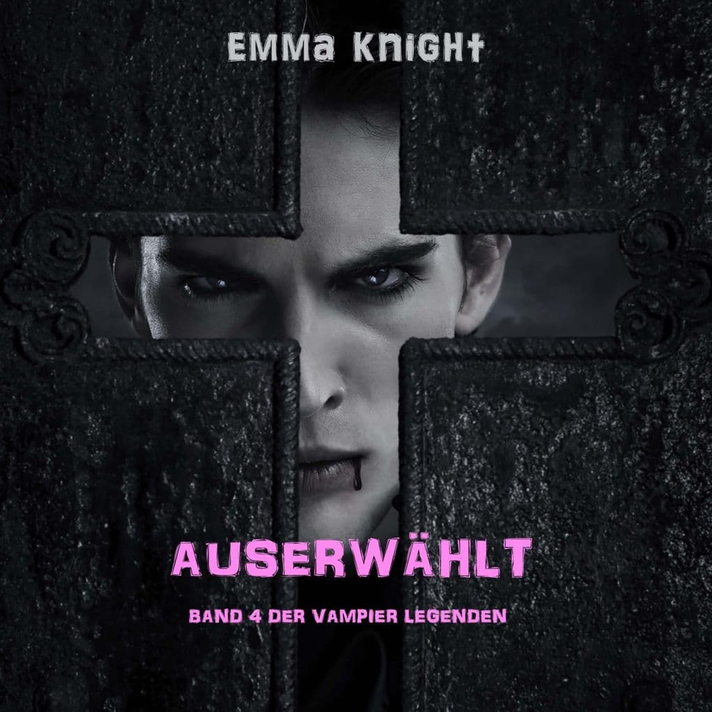Auserwählt (Band 4 der Vampier Legenden)