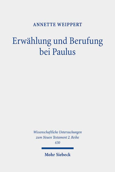 Erwählung und Berufung bei Paulus
