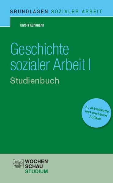 Geschichte sozialer Arbeit I. Studienbuch