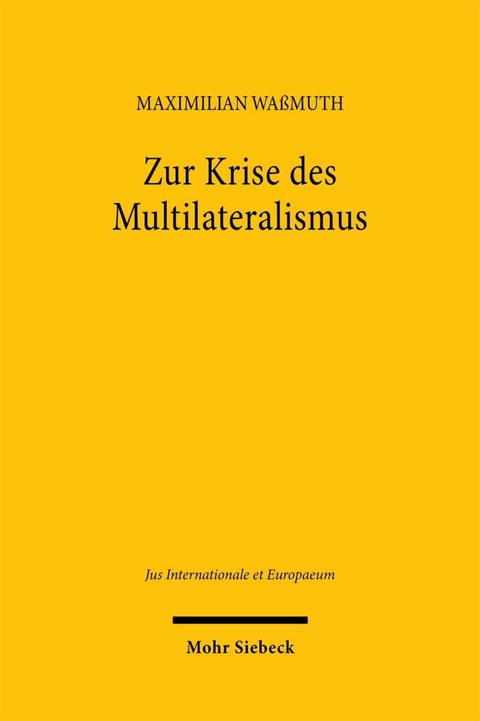 Zur Krise des Multilateralismus