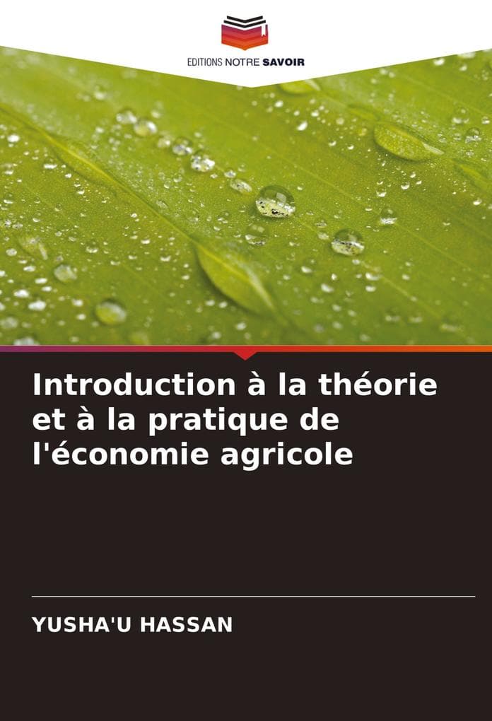 Introduction à la théorie et à la pratique de l'économie agricole