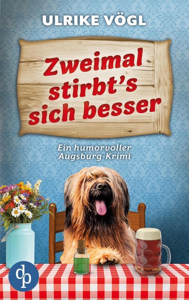 Zweimal stirbt's sich besser | Ein humorvoller Augsburg-Krimi