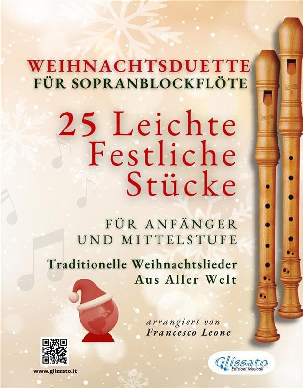 Weihnachtsduette für Sopranblockflöte - 25 Leichte Festliche Stücke für Anfänger und Mittelstufe