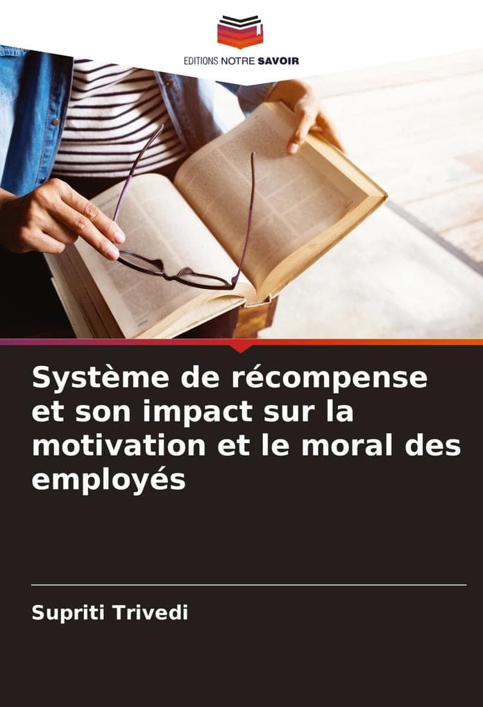 Système de récompense et son impact sur la motivation et le moral des employés