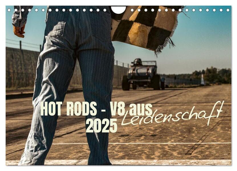 HOT RODS - V8 aus Leidenschaft 2025 (Wandkalender 2025 DIN A4 quer), CALVENDO Monatskalender