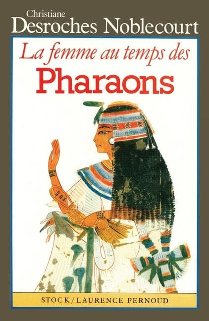 La Femme au temps des Pharaons