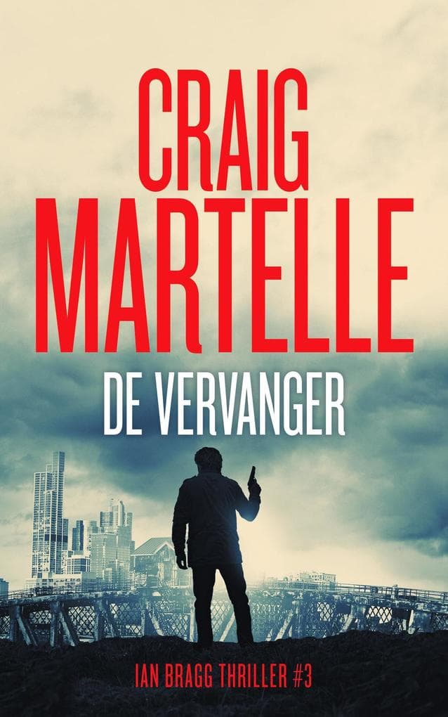De vervanger (Ian Bragg, #3)
