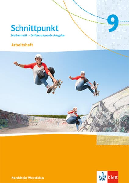 Schnittpunkt Mathematik 9. Arbeitsheft mit Lösungsheft Klasse 9. Differenzierende Ausgabe Nordrhein-Westfalen