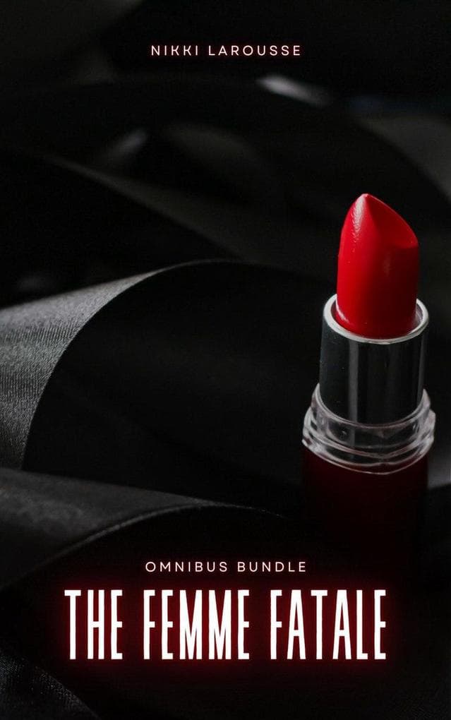 The Femme Fatale (Larouverse, #5)