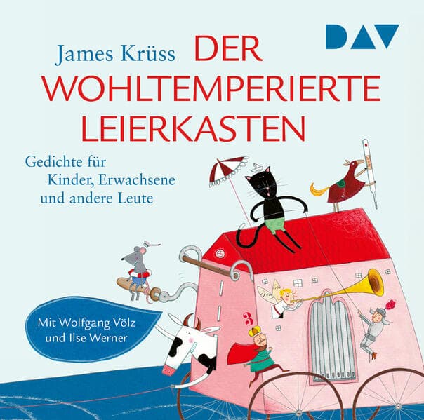 Der wohltemperierte Leierkasten. Gedichte für Kinder, Erwachsene und andere Leute