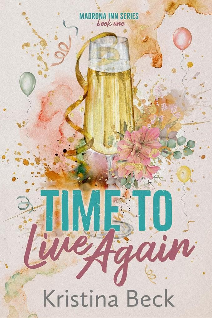 Time To Live Again (Madrona Inn, #1)