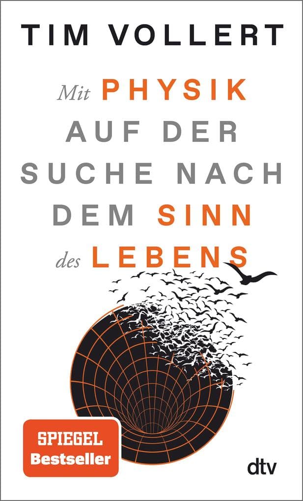 Mit Physik auf der Suche nach dem Sinn des Lebens