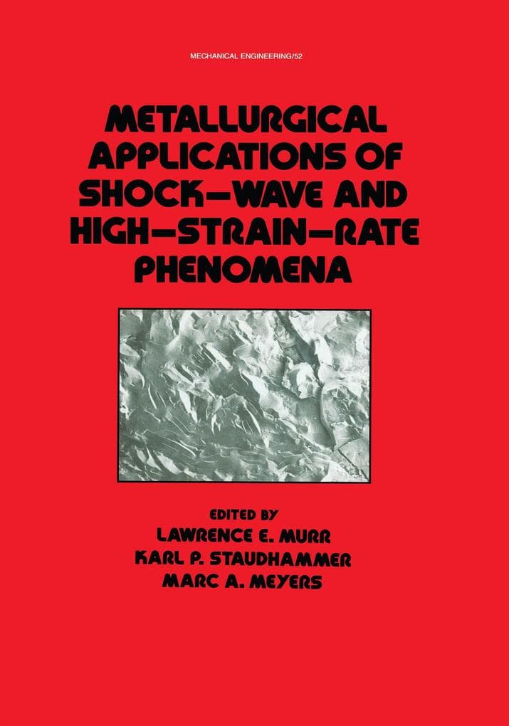 Metallurgical Applications of Shock-Wave and High-Strain Rate Phenomena