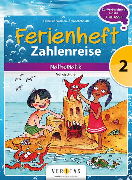 Mathematik Ferienhefte - Zahlenreise 2. Klasse Volksschule - Lehrplan 2023 - Mit eingelegten Lösungen