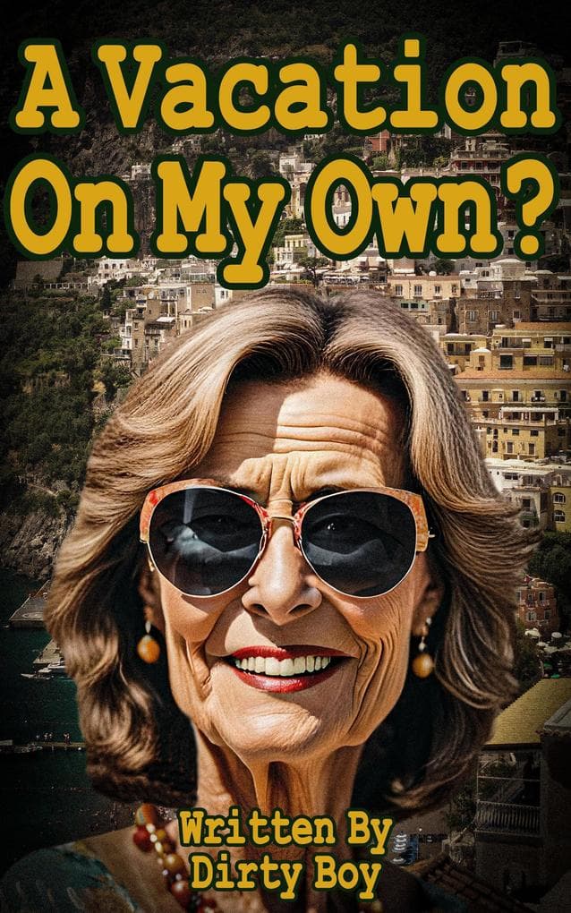 A Vacation On My Own? (Mature Domination, #9)