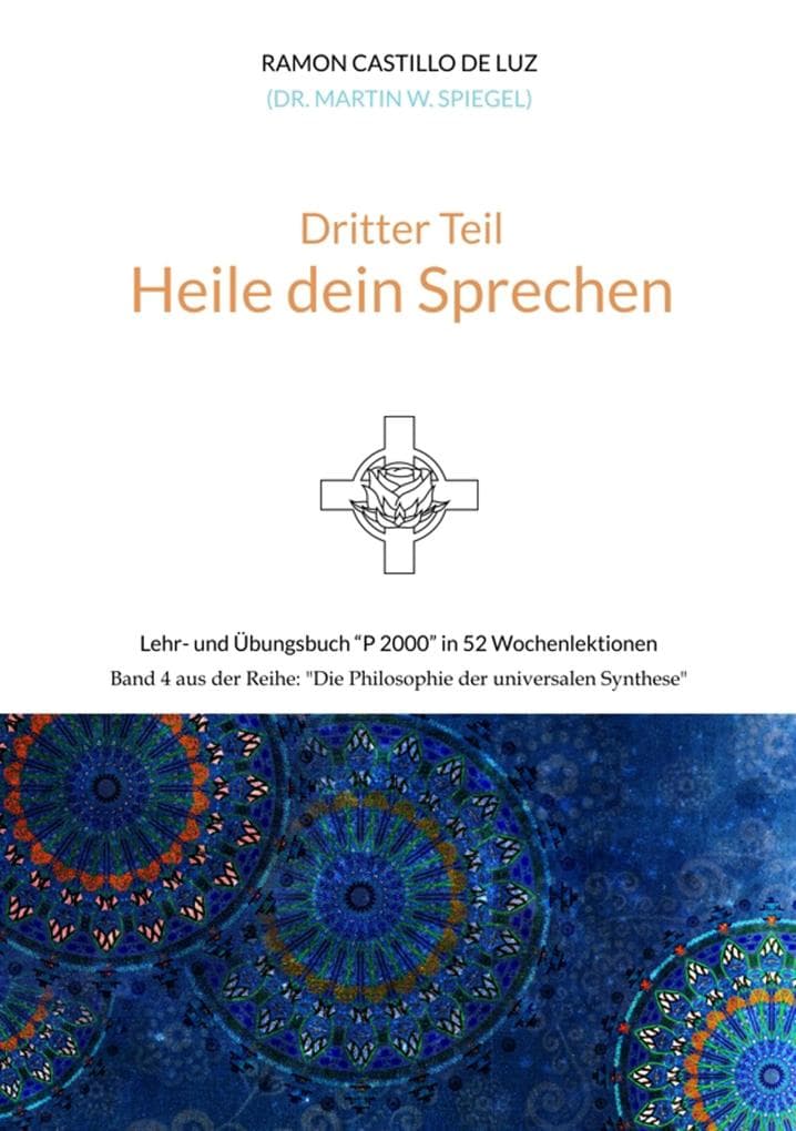 Dritter Teil: HEILE DEIN SPRECHEN