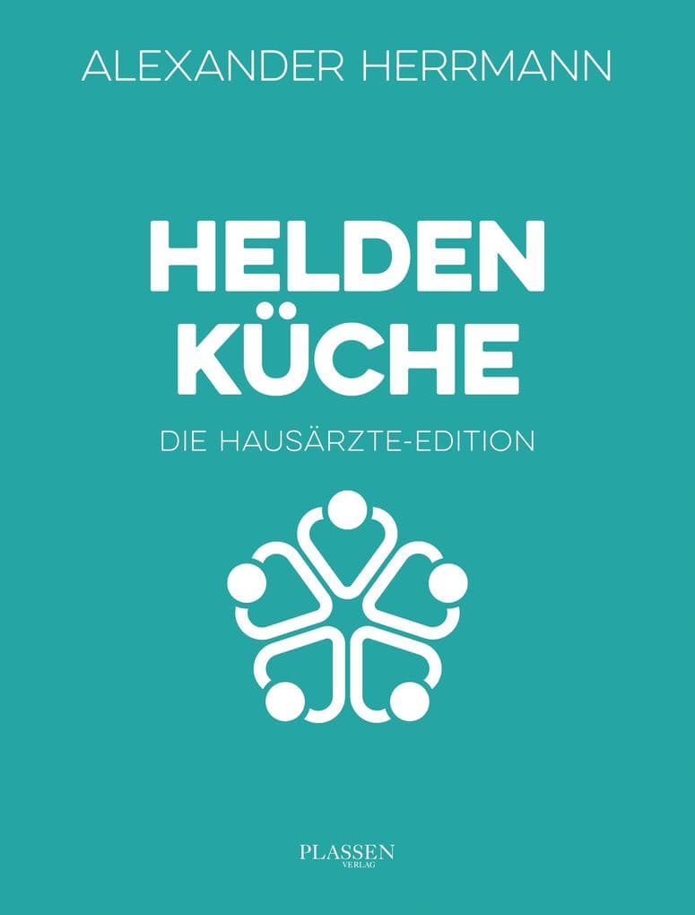 Heldenküche - Die Hausärzte-Edition