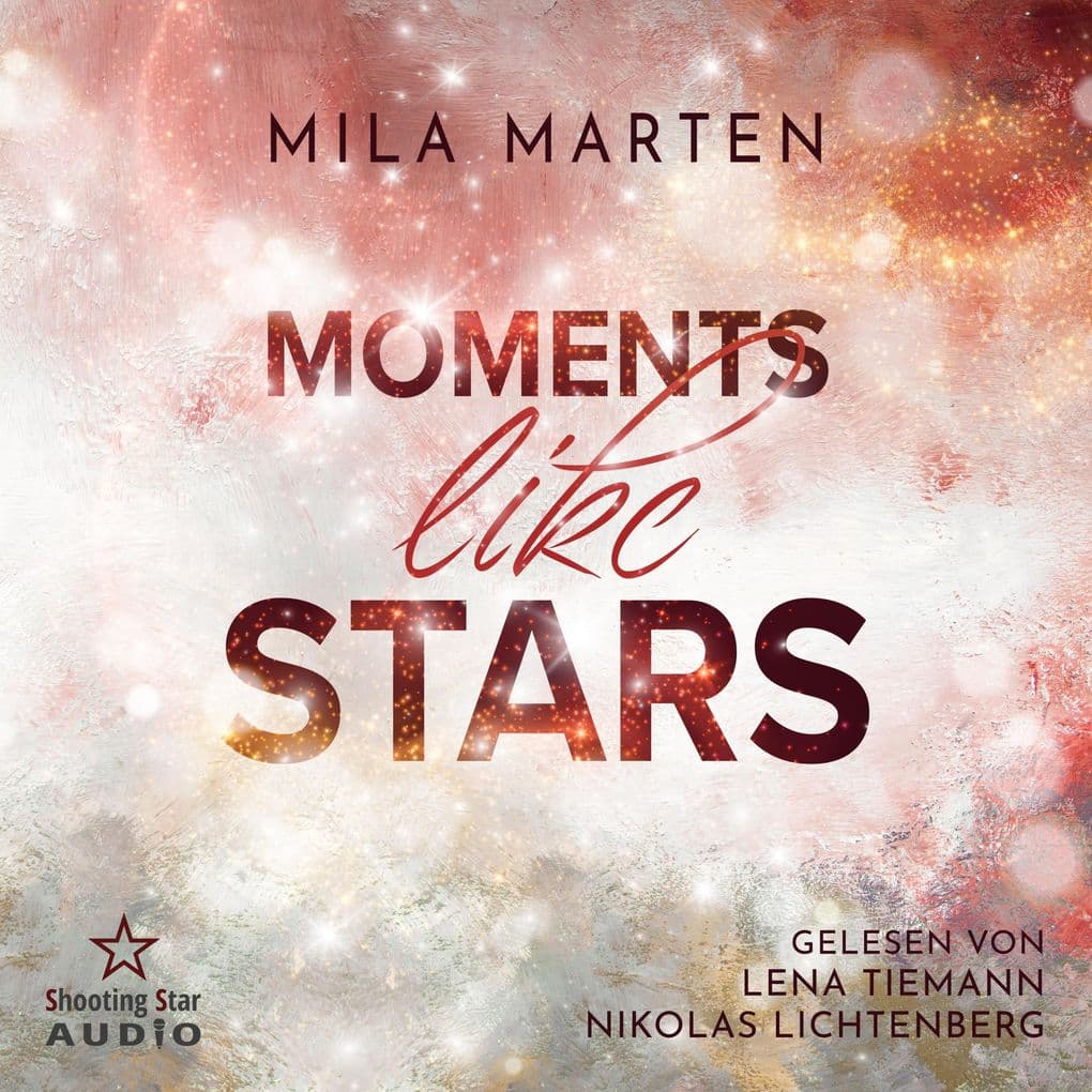 Moments like Stars: Eine Filmstar-Romance