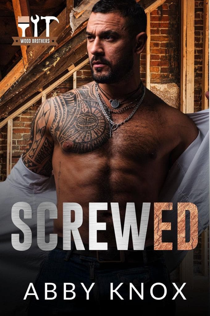 Screwed (Wood Brothers, #2)