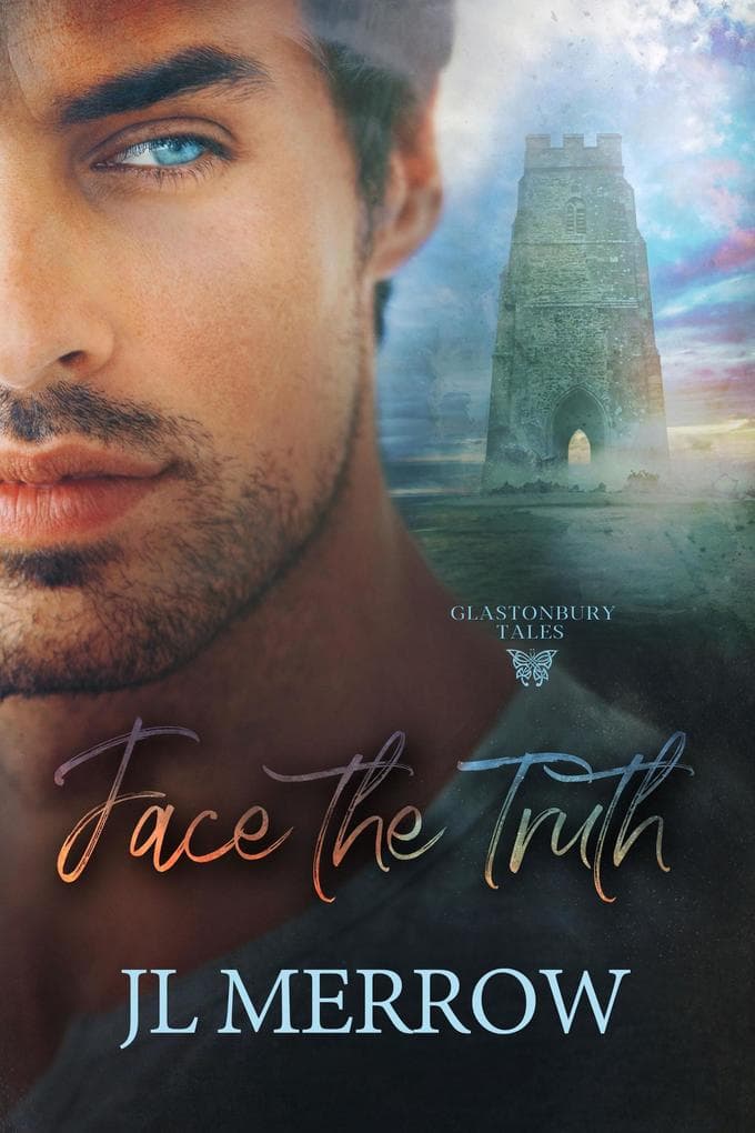 Face the Truth (Glastonbury Tales, #2)