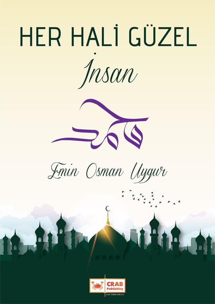 Her Hali Güzel Insan (Hz. Muhammed, #3)