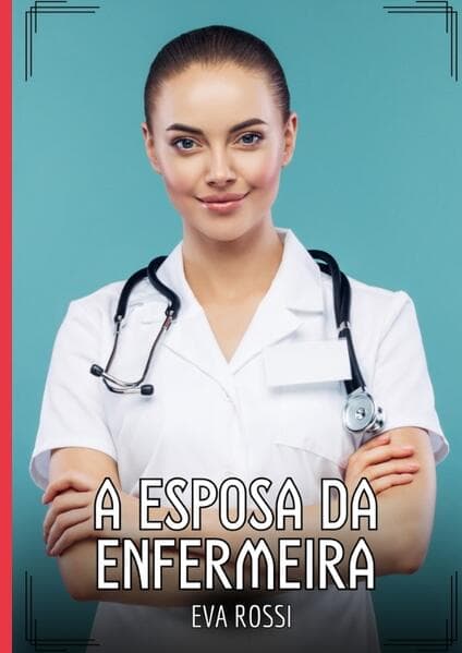 A esposa da enfermeira